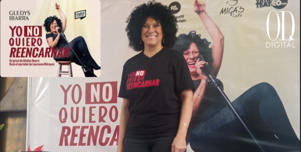 #19 | 09 | 2025 | Gledys Ibarra regresa con su show ‘Yo no quiero reencarnar’